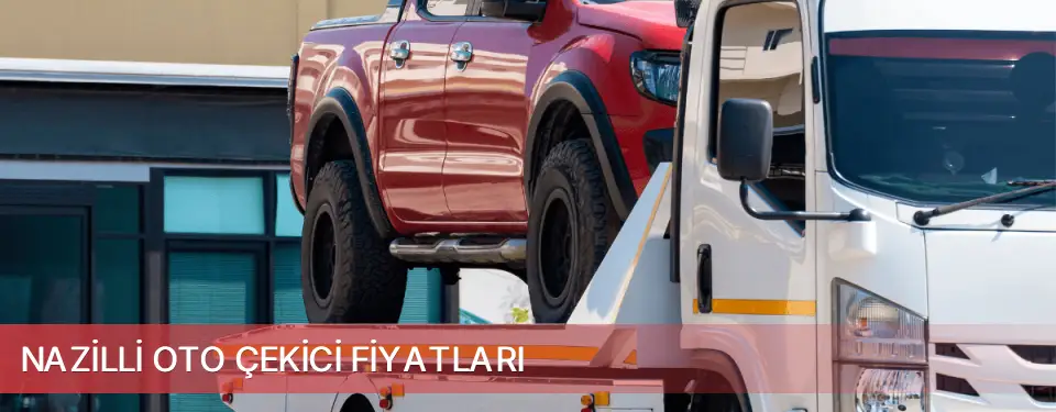 Nazilli İlçemi Oto Çekici Fiyatları